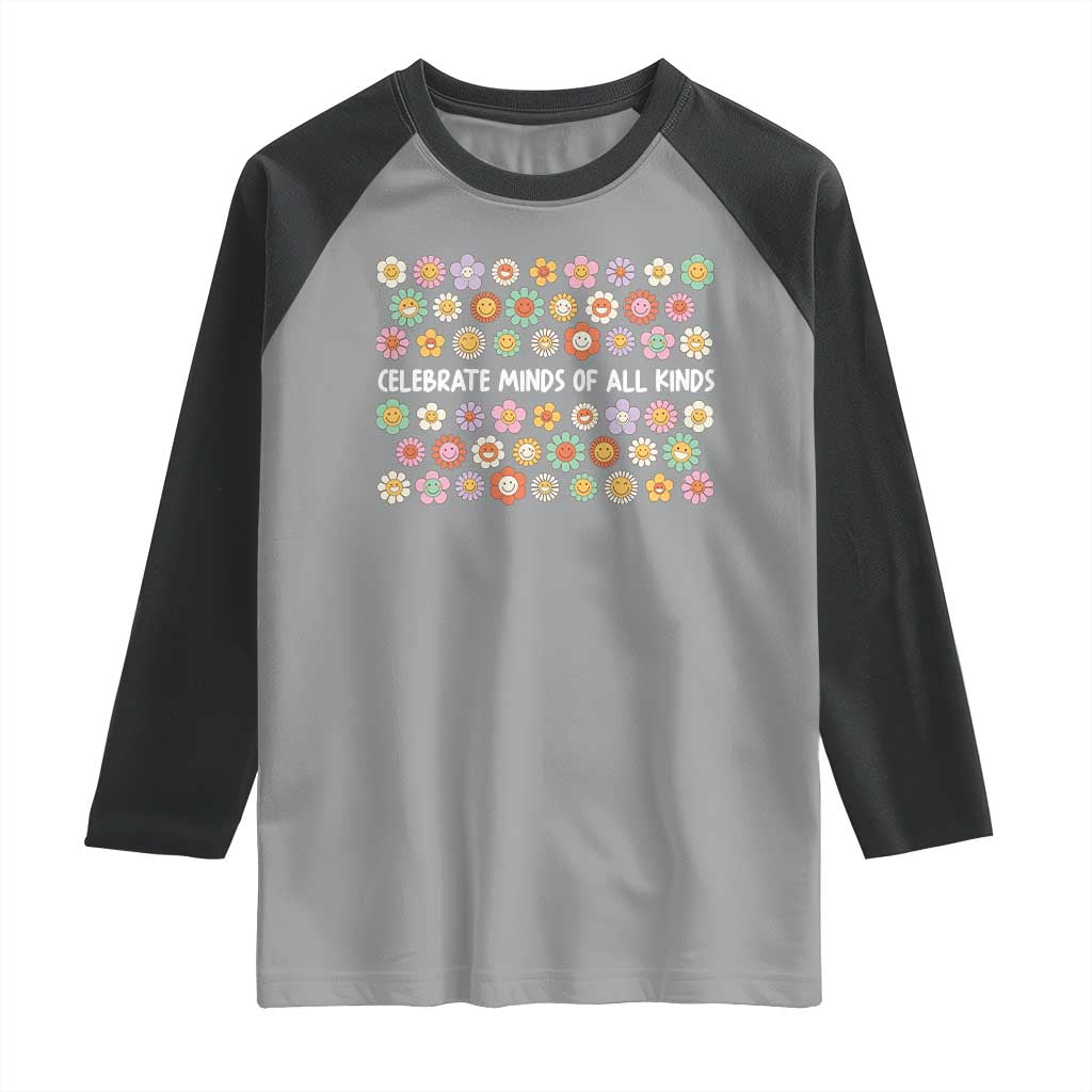 Funny Celebrate Minds Of All Kinds Raglan Shirt Autism Awareness Retro Flower TS11 Sport Gray Black Print Your Wear