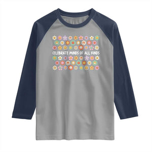 Funny Celebrate Minds Of All Kinds Raglan Shirt Autism Awareness Retro Flower TS11 Sport Gray Navy Print Your Wear
