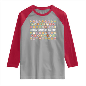 Funny Celebrate Minds Of All Kinds Raglan Shirt Autism Awareness Retro Flower TS11 Sport Gray Red Print Your Wear