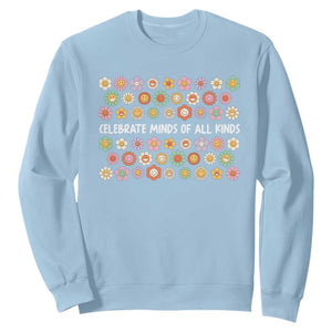 Funny Celebrate Minds Of All Kinds Sweatshirt Autism Awareness Retro Flower TS11 Light Blue Print Your Wear
