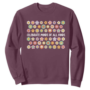 Funny Celebrate Minds Of All Kinds Sweatshirt Autism Awareness Retro Flower TS11 Maroon Print Your Wear