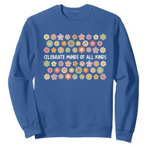 Funny Celebrate Minds Of All Kinds Sweatshirt Autism Awareness Retro Flower TS11 Royal Blue Print Your Wear
