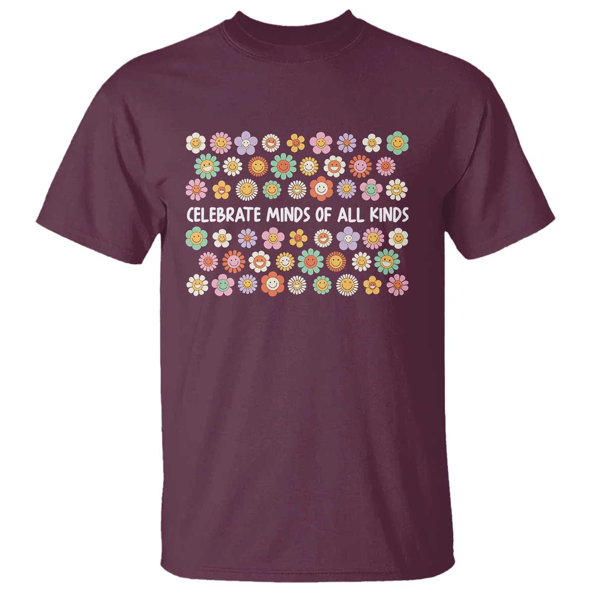 Funny Celebrate Minds Of All Kinds T Shirt Autism Awareness Retro Flower TS11 Maroon Print Your Wear