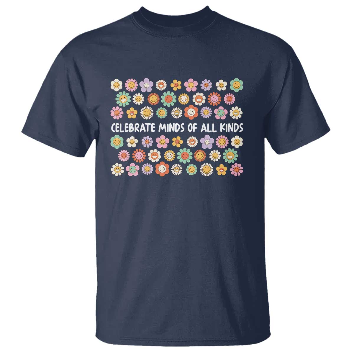 Funny Celebrate Minds Of All Kinds T Shirt Autism Awareness Retro Flower TS11 Navy Print Your Wear