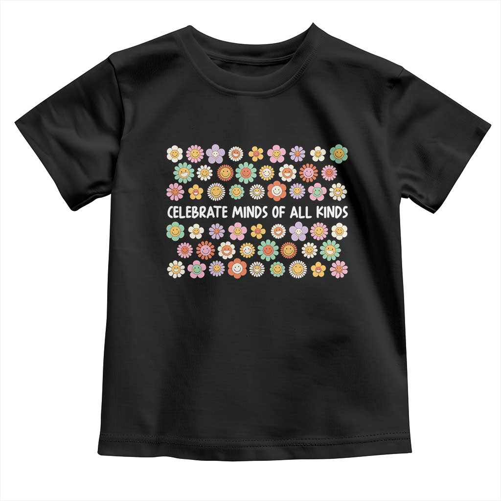 Funny Celebrate Minds Of All Kinds Toddler T Shirt Autism Awareness Retro Flower TS11 Black Print Your Wear