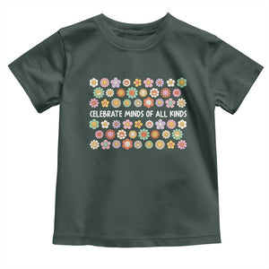Funny Celebrate Minds Of All Kinds Toddler T Shirt Autism Awareness Retro Flower TS11 Dark Forest Green Print Your Wear