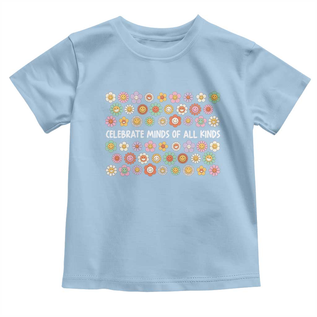 Funny Celebrate Minds Of All Kinds Toddler T Shirt Autism Awareness Retro Flower TS11 Light Blue Print Your Wear