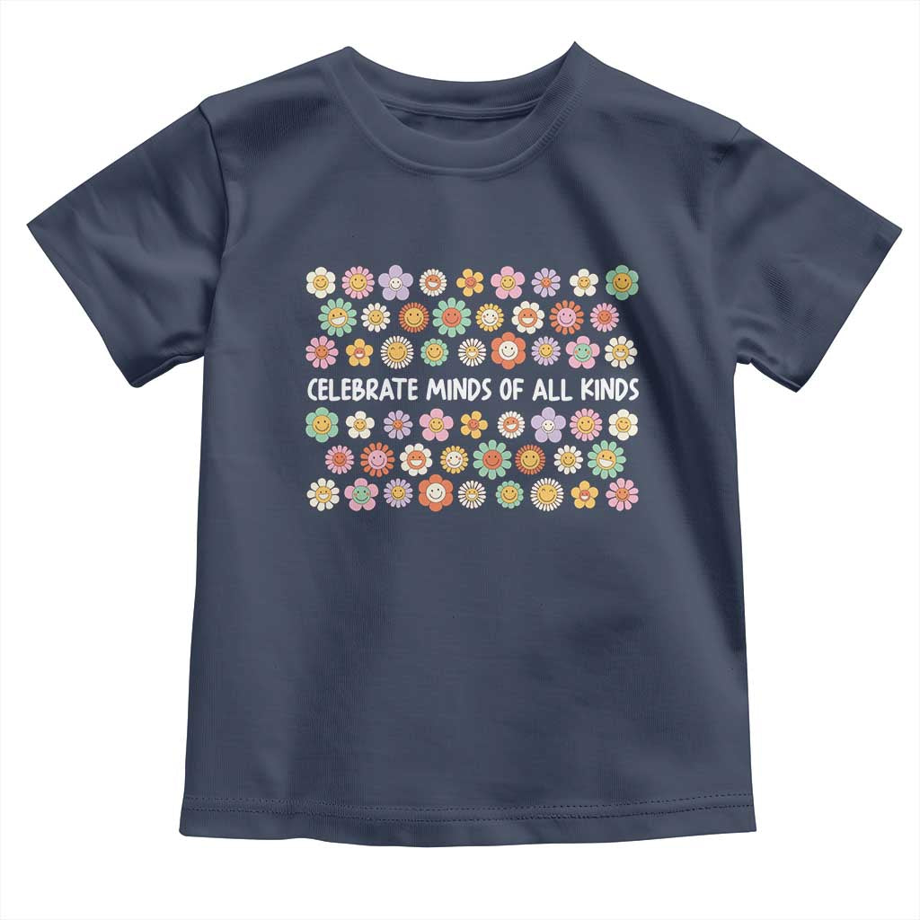 Funny Celebrate Minds Of All Kinds Toddler T Shirt Autism Awareness Retro Flower TS11 Navy Print Your Wear