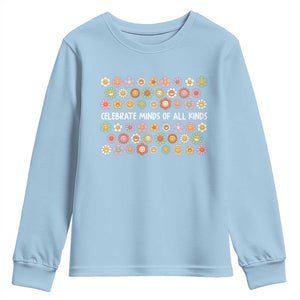 Funny Celebrate Minds Of All Kinds Youth Sweatshirt Autism Awareness Retro Flower TS11 Light Blue Print Your Wear