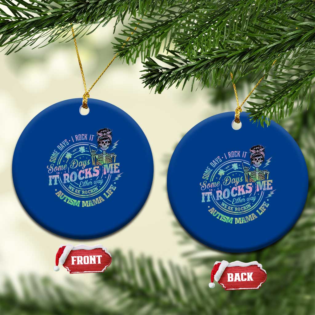 Funny Autism Mama Life Ceramic Ornament Some Days I Rock It Some Days It Rock Me Autism Awareness TS11 1pc Blue Print Your Wear