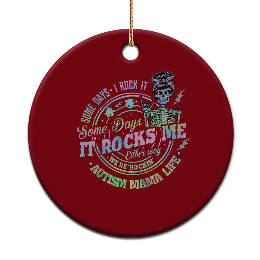 Funny Autism Mama Life Ceramic Ornament Some Days I Rock It Some Days It Rock Me Autism Awareness TS11 1pc Red Print Your Wear