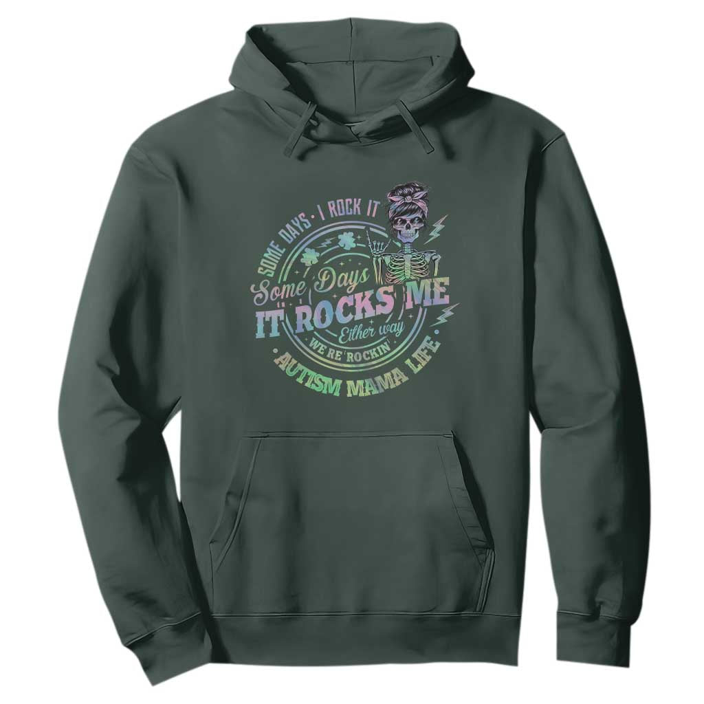 Funny Autism Mama Life Hoodie Some Days I Rock It Some Days It Rock Me Autism Awareness TS11 Dark Forest Green Print Your Wear