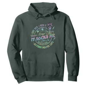 Funny Autism Mama Life Hoodie Some Days I Rock It Some Days It Rock Me Autism Awareness TS11 Dark Forest Green Print Your Wear