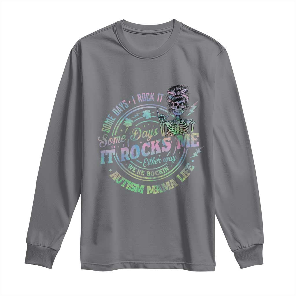 Funny Autism Mama Life Long Sleeve Shirt Some Days I Rock It Some Days It Rock Me Autism Awareness TS11 Charcoal Print Your Wear