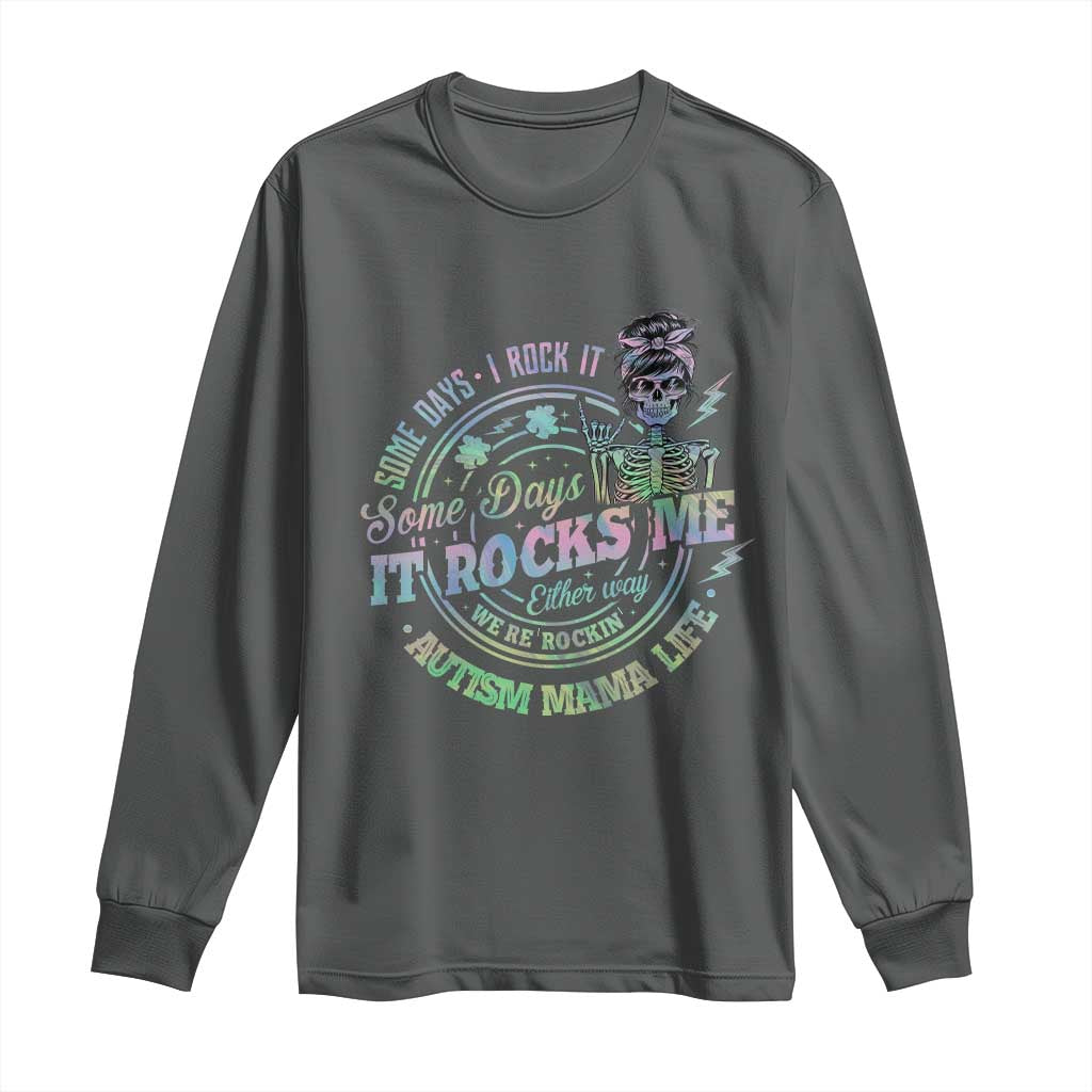 Funny Autism Mama Life Long Sleeve Shirt Some Days I Rock It Some Days It Rock Me Autism Awareness TS11 Dark Heather Print Your Wear
