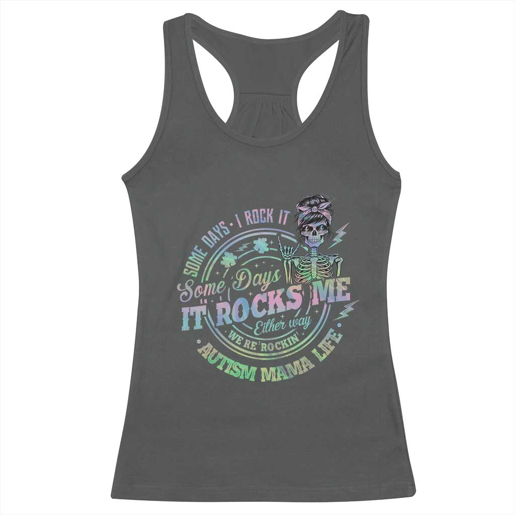 Funny Autism Mama Life Racerback Tank Top Some Days I Rock It Some Days It Rock Me Autism Awareness TS11 Dark Heather Print Your Wear