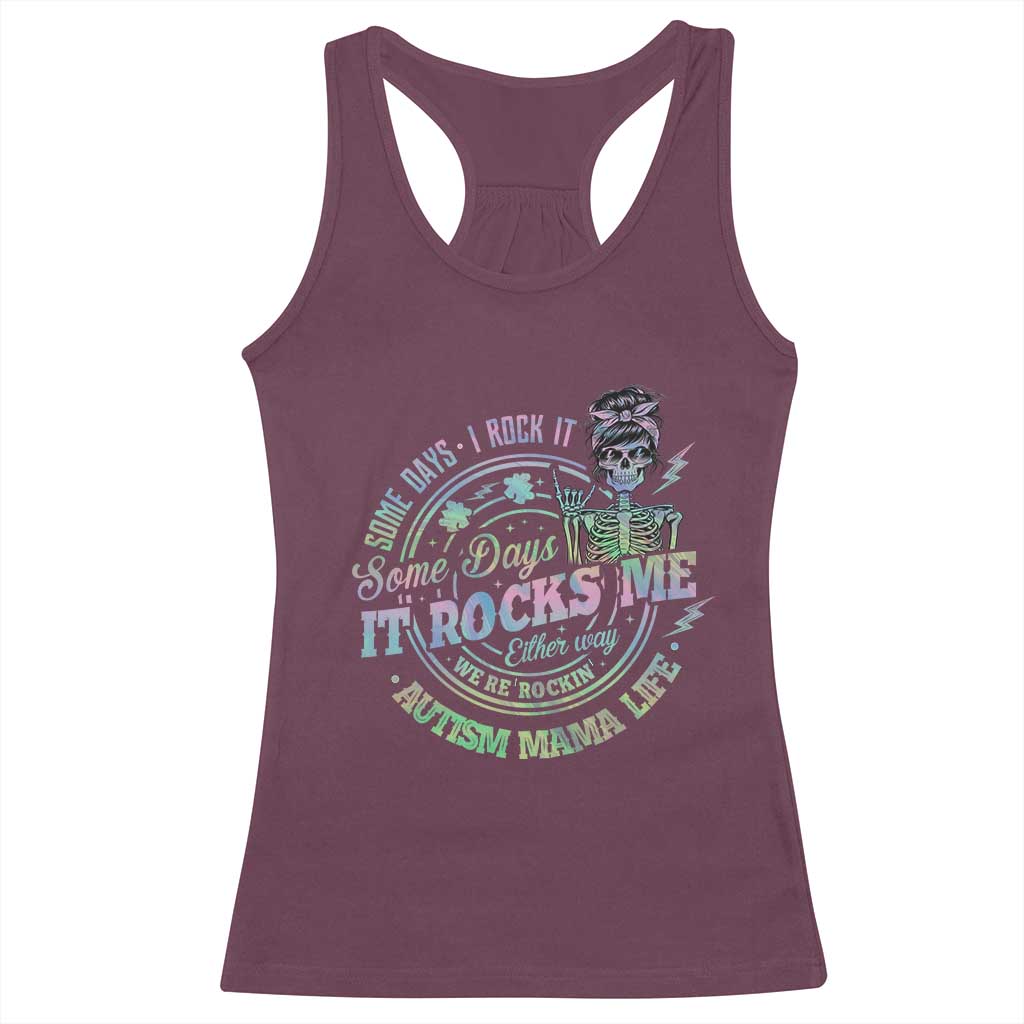 Funny Autism Mama Life Racerback Tank Top Some Days I Rock It Some Days It Rock Me Autism Awareness TS11 Maroon Print Your Wear