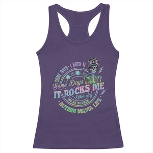 Funny Autism Mama Life Racerback Tank Top Some Days I Rock It Some Days It Rock Me Autism Awareness TS11 Purple Print Your Wear