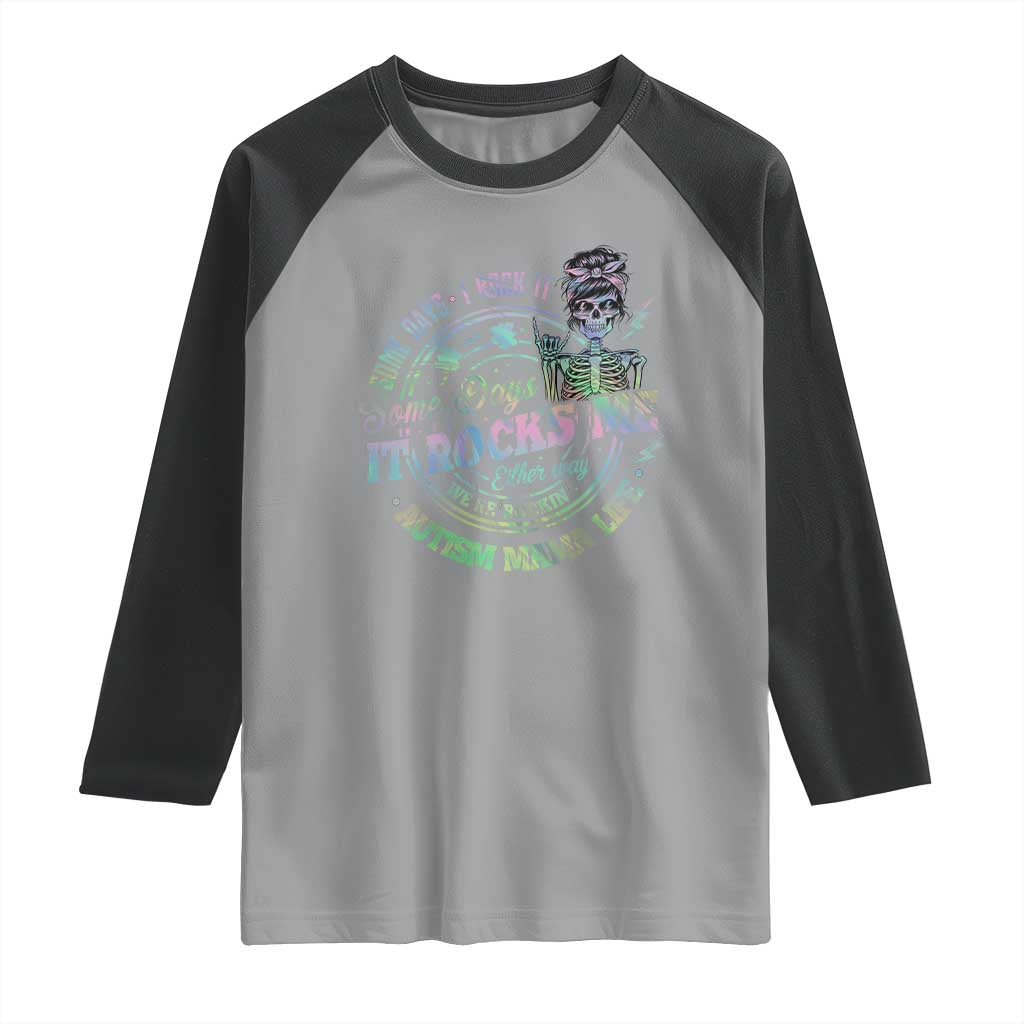 Funny Autism Mama Life Raglan Shirt Some Days I Rock It Some Days It Rock Me Autism Awareness TS11 Sport Gray Black Print Your Wear