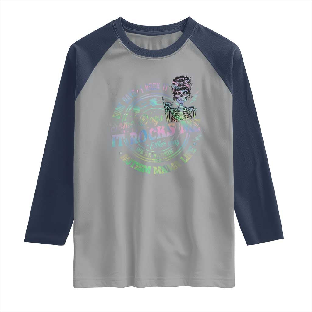 Funny Autism Mama Life Raglan Shirt Some Days I Rock It Some Days It Rock Me Autism Awareness TS11 Sport Gray Navy Print Your Wear