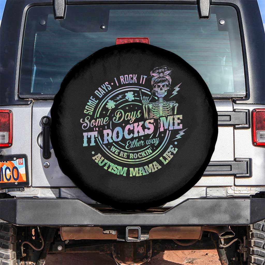 Funny Autism Mama Life Spare Tire Cover Some Days I Rock It Some Days It Rock Me Autism Awareness TS11 No hole Black Print Your Wear