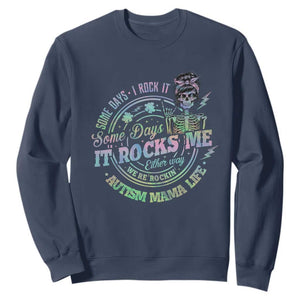 Funny Autism Mama Life Sweatshirt Some Days I Rock It Some Days It Rock Me Autism Awareness TS11 Navy Print Your Wear