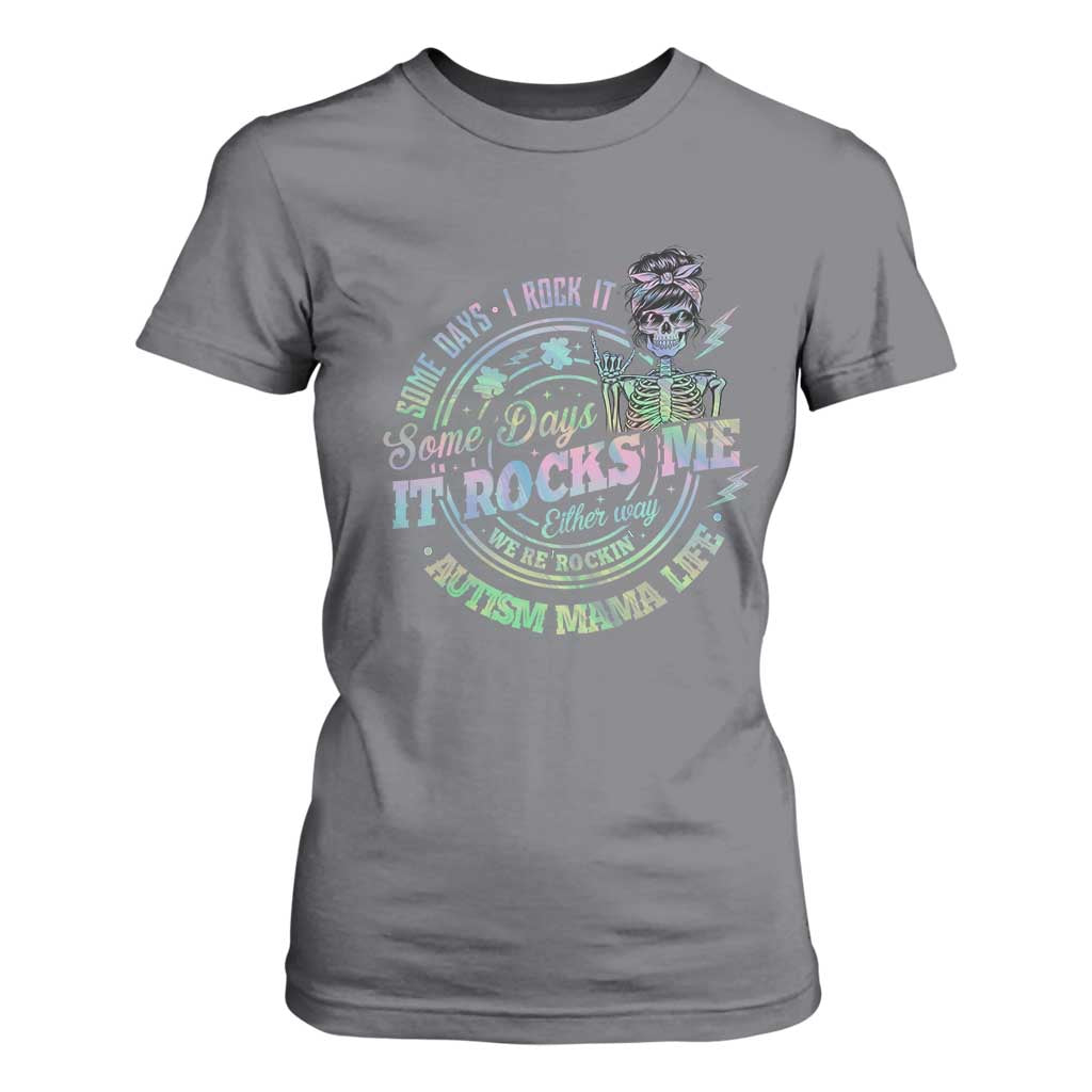 Funny Autism Mama Life T Shirt For Women Some Days I Rock It Some Days It Rock Me Autism Awareness TS11 Charcoal Print Your Wear