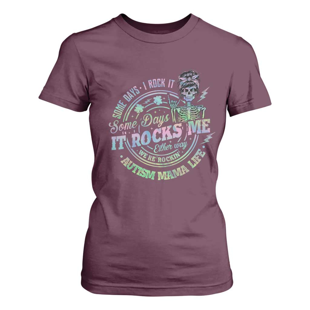 Funny Autism Mama Life T Shirt For Women Some Days I Rock It Some Days It Rock Me Autism Awareness TS11 Maroon Print Your Wear