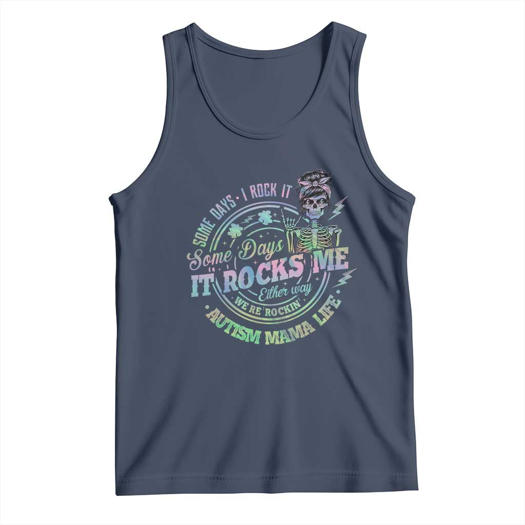 Funny Autism Mama Life Tank Top Some Days I Rock It Some Days It Rock Me Autism Awareness TS11 Navy Print Your Wear