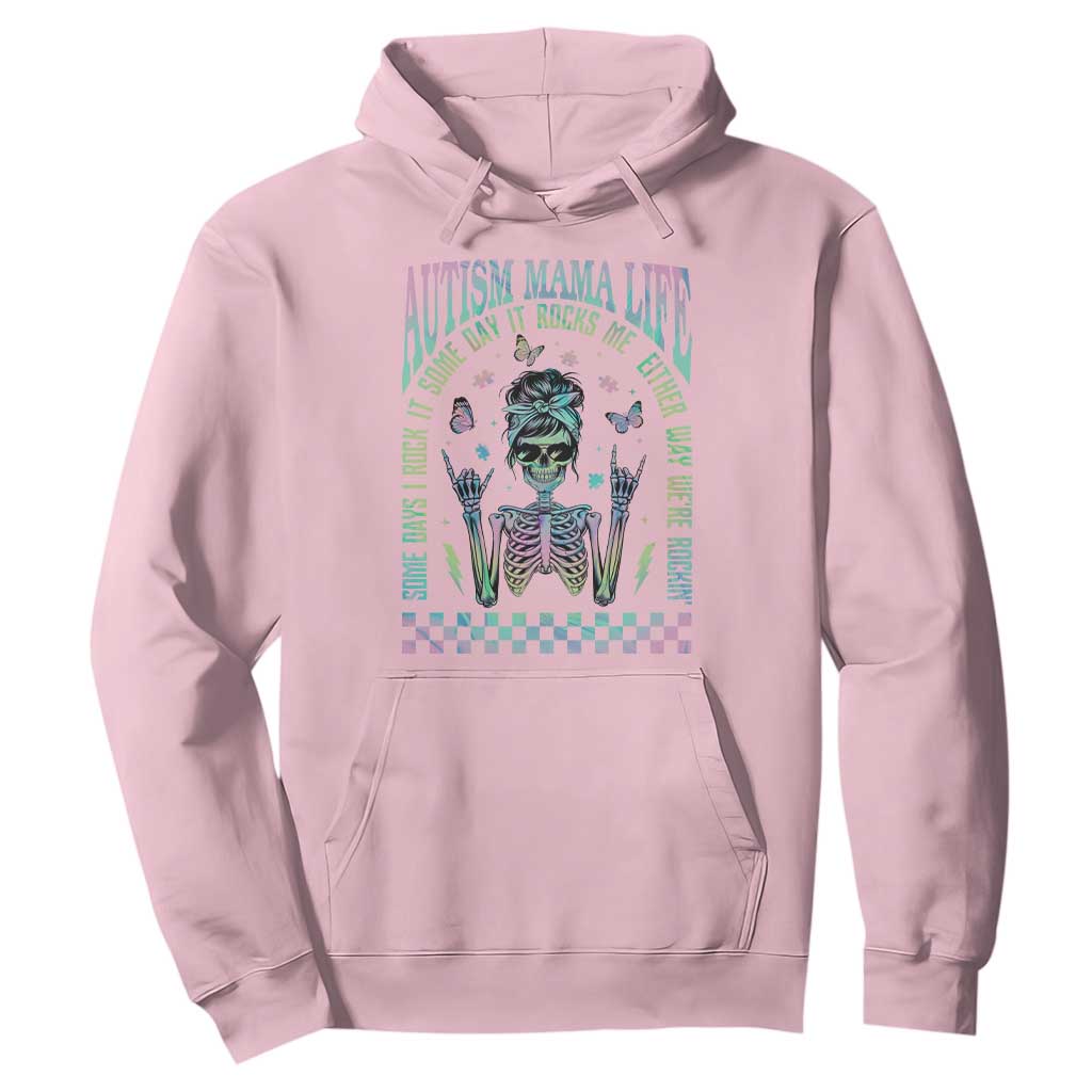 Funny Autism Mama Life Hoodie Some Days I Rock It Some Days It Rock Me Autism Awareness Skeleton TS11 Light Pink Print Your Wear
