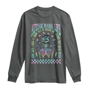 Funny Autism Mama Life Long Sleeve Shirt Some Days I Rock It Some Days It Rock Me Autism Awareness Skeleton TS11 Dark Heather Print Your Wear