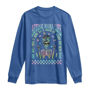 Funny Autism Mama Life Long Sleeve Shirt Some Days I Rock It Some Days It Rock Me Autism Awareness Skeleton TS11 Royal Blue Print Your Wear