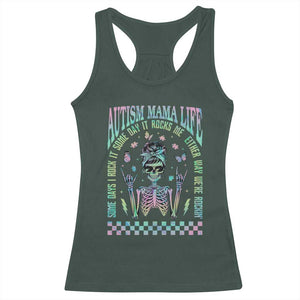 Funny Autism Mama Life Racerback Tank Top Some Days I Rock It Some Days It Rock Me Autism Awareness Skeleton TS11 Dark Forest Green Print Your Wear