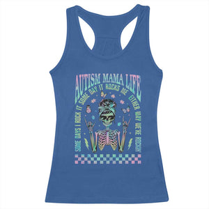 Funny Autism Mama Life Racerback Tank Top Some Days I Rock It Some Days It Rock Me Autism Awareness Skeleton TS11 Royal Blue Print Your Wear