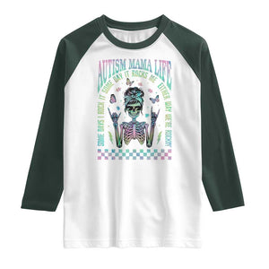 Funny Autism Mama Life Raglan Shirt Some Days I Rock It Some Days It Rock Me Autism Awareness Skeleton TS11 White Dark Forest Green Print Your Wear