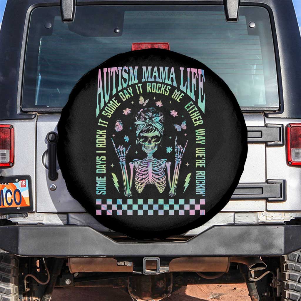 Funny Autism Mama Life Spare Tire Cover Some Days I Rock It Some Days It Rock Me Autism Awareness Skeleton TS11 No hole Black Print Your Wear