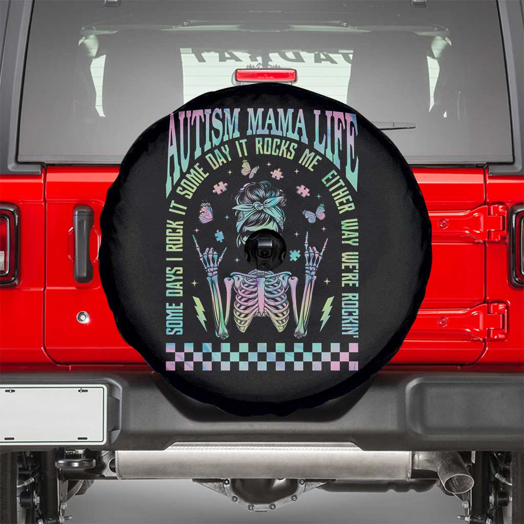 Funny Autism Mama Life Spare Tire Cover Some Days I Rock It Some Days It Rock Me Autism Awareness Skeleton TS11 Black Print Your Wear