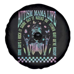 Funny Autism Mama Life Spare Tire Cover Some Days I Rock It Some Days It Rock Me Autism Awareness Skeleton TS11 Print Your Wear