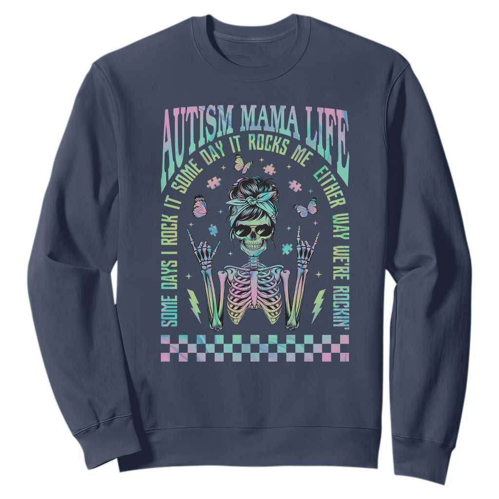 Funny Autism Mama Life Sweatshirt Some Days I Rock It Some Days It Rock Me Autism Awareness Skeleton TS11 Navy Print Your Wear