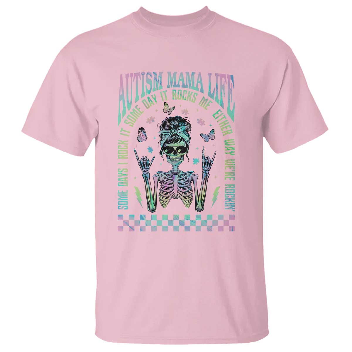 Funny Autism Mama Life T Shirt Some Days I Rock It Some Days It Rock Me Autism Awareness Skeleton TS11 Light Pink Print Your Wear