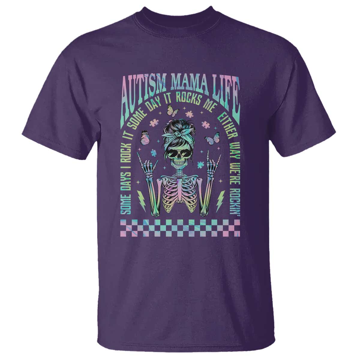 Funny Autism Mama Life T Shirt Some Days I Rock It Some Days It Rock Me Autism Awareness Skeleton TS11 Purple Print Your Wear