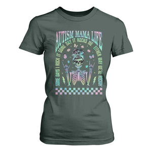 Funny Autism Mama Life T Shirt For Women Some Days I Rock It Some Days It Rock Me Autism Awareness Skeleton TS11 Dark Forest Green Print Your Wear