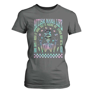 Funny Autism Mama Life T Shirt For Women Some Days I Rock It Some Days It Rock Me Autism Awareness Skeleton TS11 Dark Heather Print Your Wear