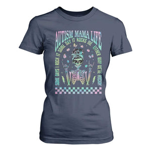 Funny Autism Mama Life T Shirt For Women Some Days I Rock It Some Days It Rock Me Autism Awareness Skeleton TS11 Navy Print Your Wear