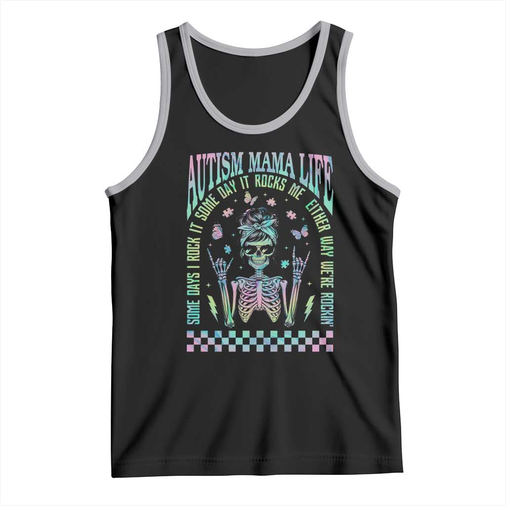Funny Autism Mama Life Tank Top Some Days I Rock It Some Days It Rock Me Autism Awareness Skeleton TS11 Black Athletic Heather Print Your Wear