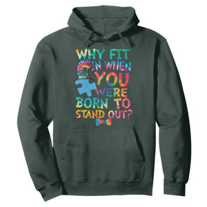 Funny Autism Awareness Hoodie Why Fit In When You Were Born To Stand Out Puzzle TS11 Dark Forest Green Print Your Wear