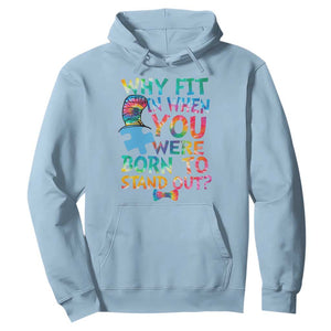Funny Autism Awareness Hoodie Why Fit In When You Were Born To Stand Out Puzzle TS11 Light Blue Print Your Wear