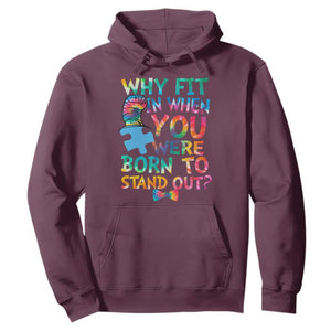 Funny Autism Awareness Hoodie Why Fit In When You Were Born To Stand Out Puzzle TS11 Maroon Print Your Wear