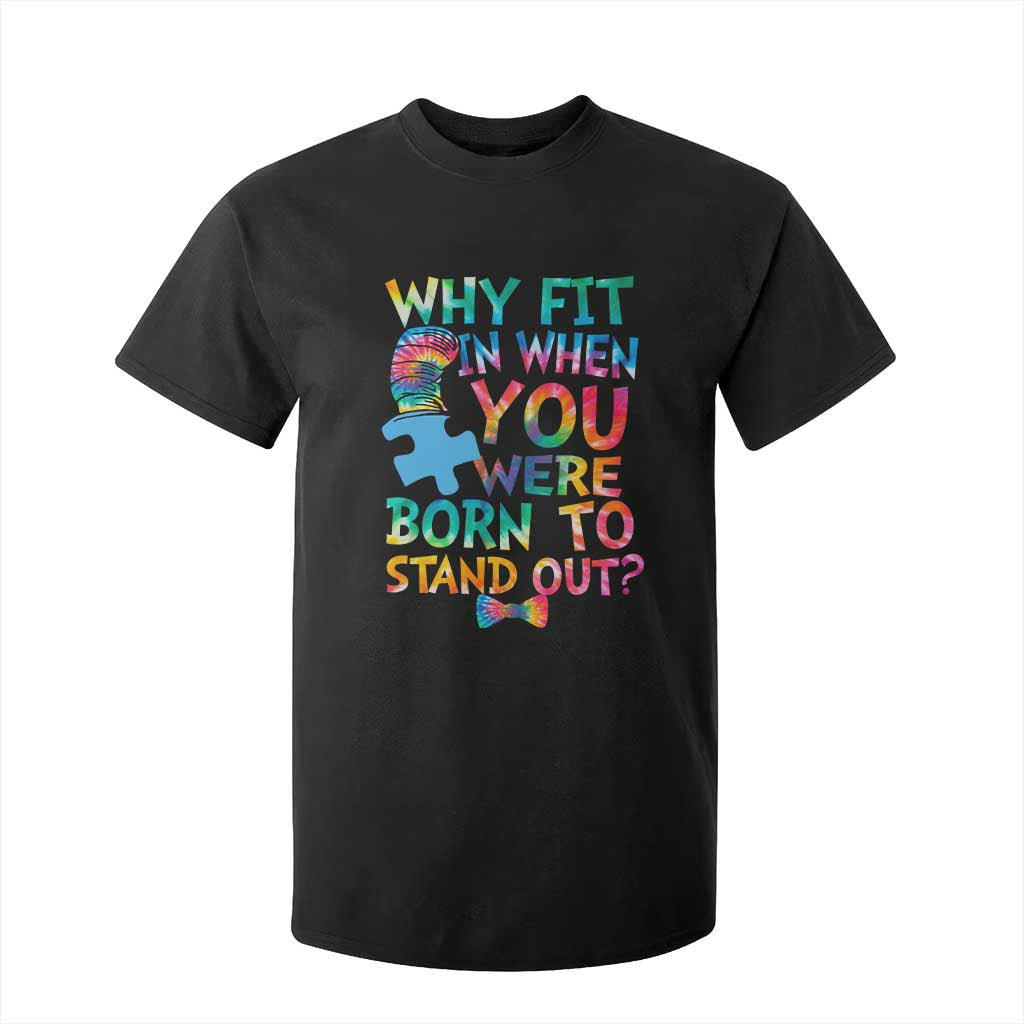 Funny Autism Awareness T Shirt For Kid Why Fit In When You Were Born To Stand Out Puzzle TS11 Black Print Your Wear