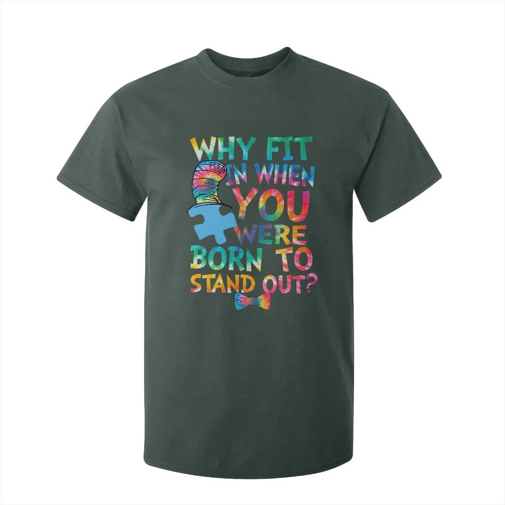 Funny Autism Awareness T Shirt For Kid Why Fit In When You Were Born To Stand Out Puzzle TS11 Dark Forest Green Print Your Wear